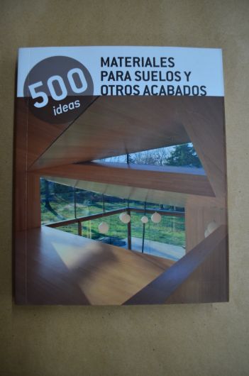 500 Ideas de Materiales para Suelos y otros acabados