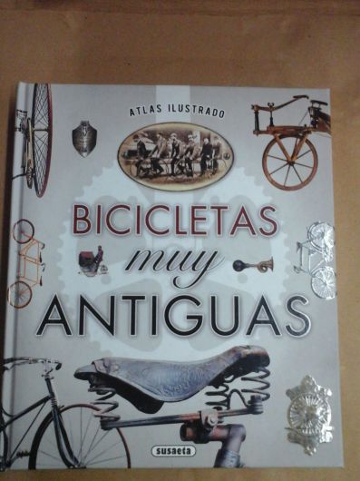 Bicicletas muy antiguas: Atlas Ilustrado - Susaeta