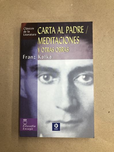 Carta al padre/ Meditaciones y otras obras- Franz Kafka- Edimat