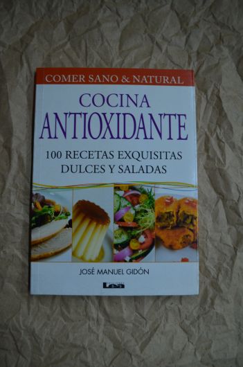 Cocina Antioxidante- 100 recetas dulces y saladas