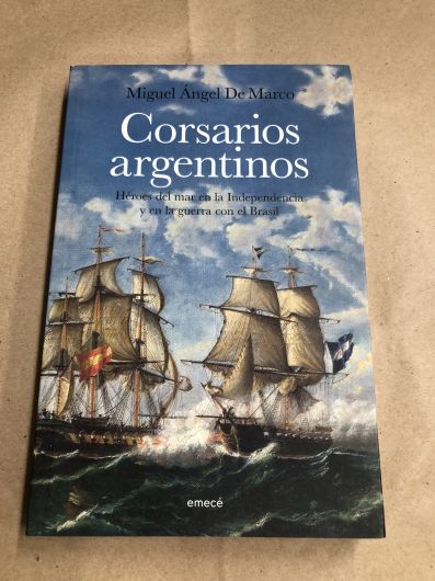 Corsarios argentinos - Miguel De Marco