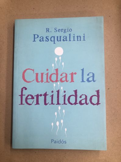 Cuidar la fertilidad- R Sergio Pasqualini