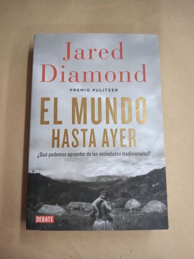 El mundo hasta ayer - Jared Diamond