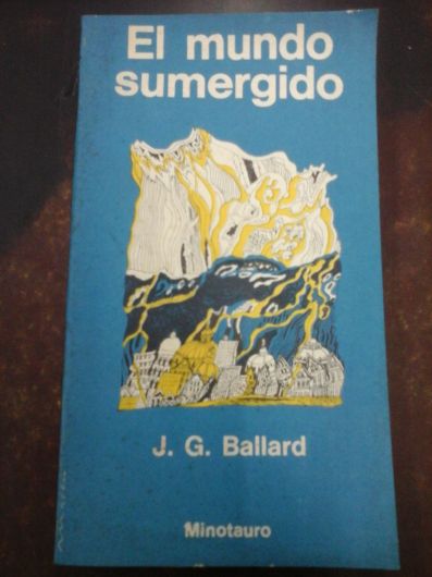 El mundo sumergido - J G Ballard - Minotauro (1971)