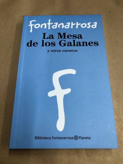 La Mesa de los Galanes - Roberto Fontanarrosa - Planeta