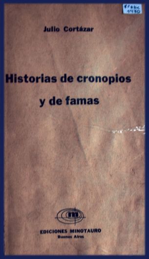 Historias de Cronopios y de Famas (Ed 1970 Minotauro)