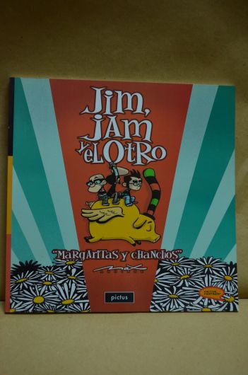 Jim, Jam y el Otro- Margaritas y chanchos