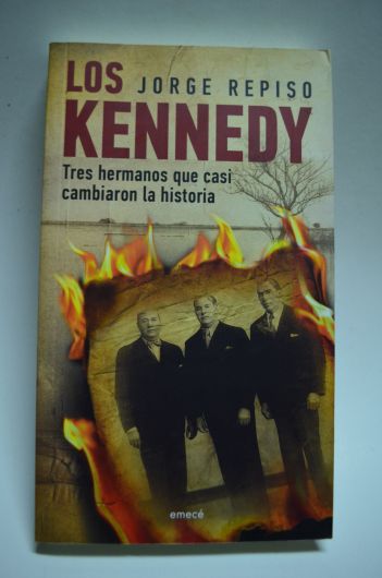 Los Kennedy- Tres hermanos que casi cambiaron las historia