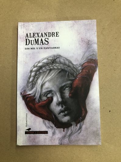 Los mil y un fantasmas- Alexandre Dumas- Sudamericana