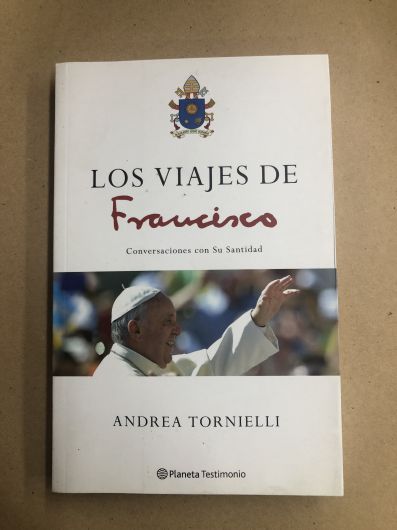 Los viajes de Francisco- Andrea Tornielli