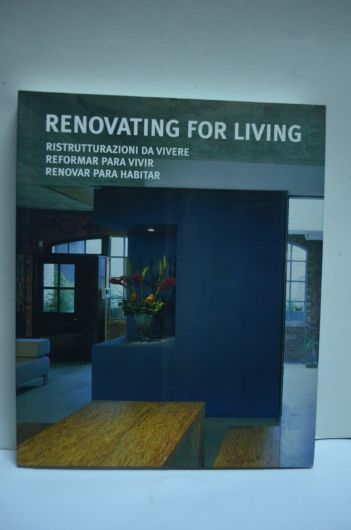 Reformar para vivir/ Renovating for living/ Renovar para habitar/ Ristrutturazioni da vivere