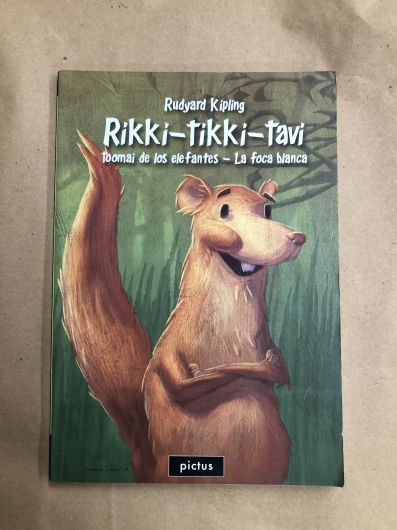 Rikki-tikki-tavi/ Toomai de los elefantes/ La foca blanca