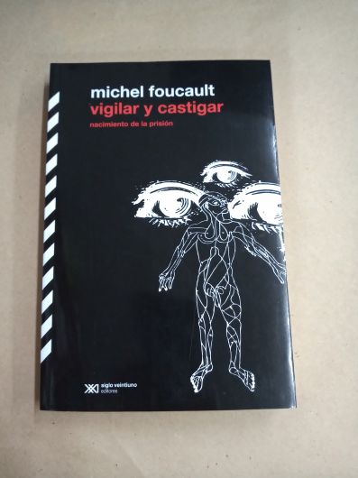 Vigilar y castigar - Michel Foucault