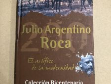 Julio Argentino Roca: El artífice de la modernidad