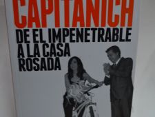 Capitanich- De el Impenetrable a la Casa Rosada