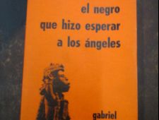 El negro que hizo esperar a los ángeles - Gabriel García Márquez - Ed Alfil (1972)