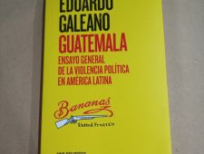 Guatemala - Ensayo de la violencia política en América Latina - Eduardo Galeano