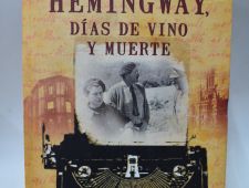 Hemingway, días de vino y muerte