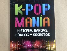K-Pop Manía- Historia, bandas, córeos y secretos