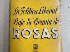 La política liberal bajo la tiranía de Rosas - José Manuel Estrada