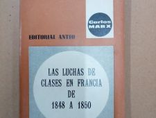 Las luchas de clase en Francia de 1848 a 1850 - Marx - Editorial Anteo (1972)