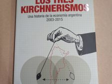 Los tres kirchnerismos - Matías Kulfas