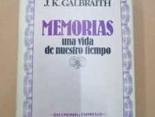 Memorias: Una vida de nuestro tiempo - J K Galbraith - Grijalbo (1982)