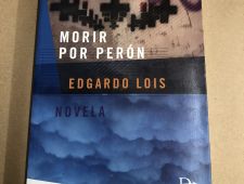 Morir por Perón - Edgardo Lois - Diada