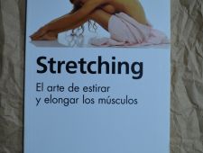 Stretching- El arte de estirar y elongar los músculos